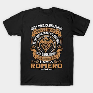 I Never Said I was Perfect I'm a ROMERO T-Shirt